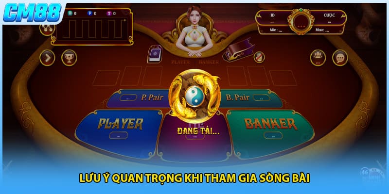 Lưu ý quan trọng khi tham gia sòng bài